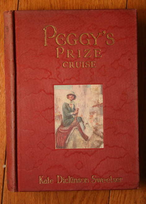 Peggy's Prize Cruise by Kate Dickinson Sweetser 1925 Barse & Hopkins Illustrated