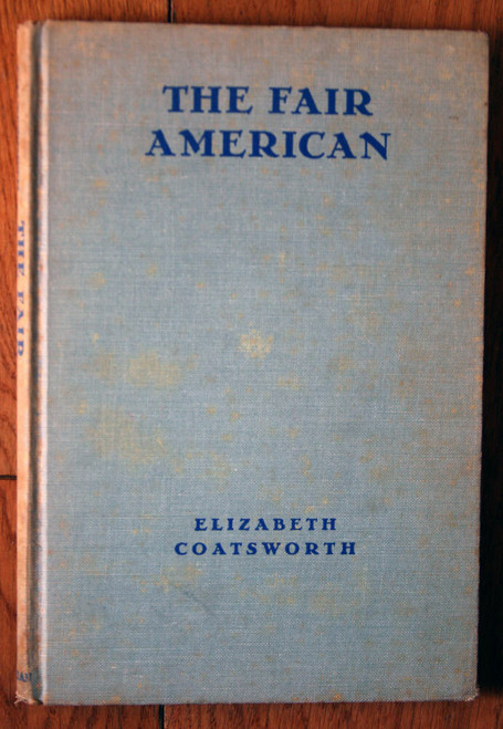 The Fair American by Elizabeth Coatsworth 1949 Macmillan Company Helen Sewell