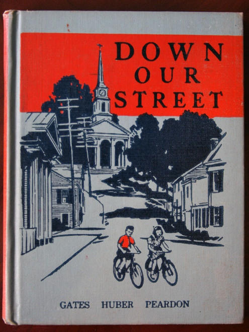 DOWN OUR STREET Gates/Huber/Peardon 1950 Vintage Children's Reader School Book
