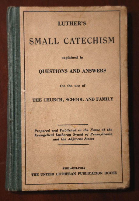 Luther's Small Catechism c. 1900 United Lutheran Publication Antique Hardcover