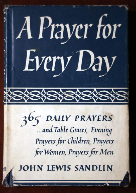 A Prayer for Every Day: 365 Daily Prayers by John Lewis Sandlin 1958 HC/DJ