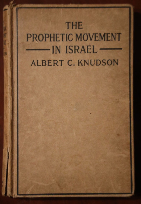 The Prophetic Movement in Israel by Albert C Knudson 1935 Methodist Book Concern