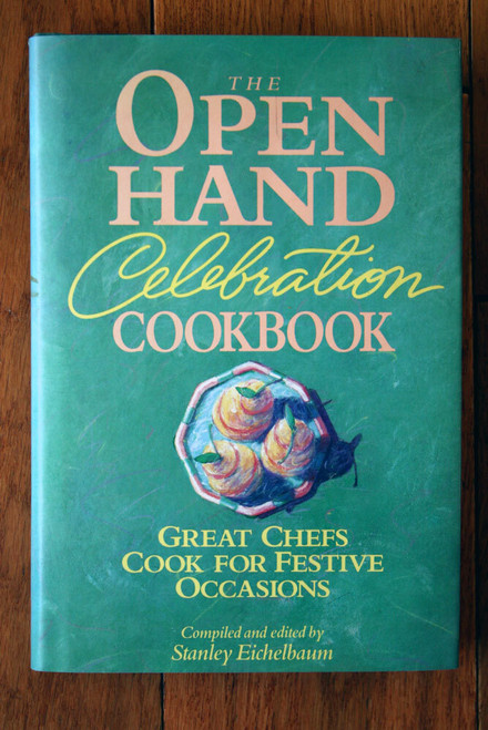 The Open Hand Celebration Cookbook 1991 HC/DJ 1st Ed. Stanley Eichelbaum FESTIVE