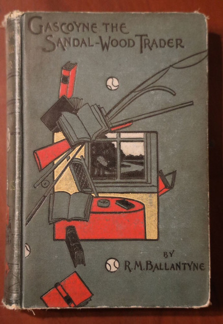 Gascoyne the Sandal-Wood Trader by R.M. Ballantyne Illustrated Antique Book