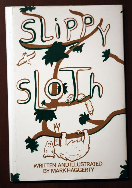 Slippy Sloth by Mark Haggerty 1994 HC/DJ First Edition 1st Printing Illustrated