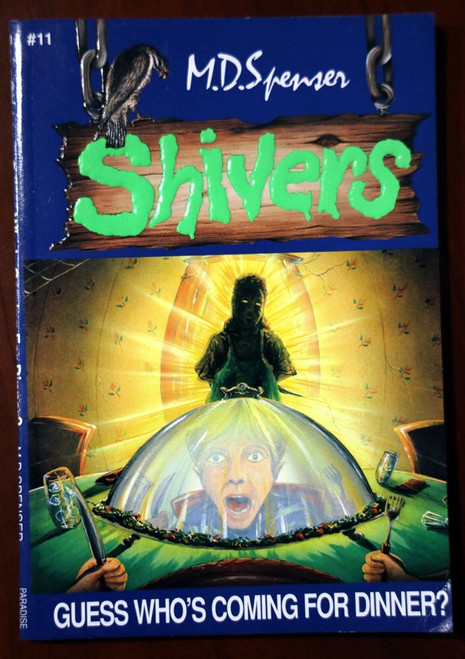 Shivers by M.D. Spenser #11 Guess Who's Coming for Dinner? 1996 Paperback