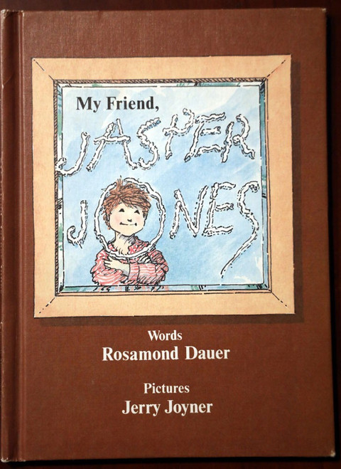 MY FRIEND JASPER JONES Rosamond Dauer - Jerry Joyner 1977 Parents Magazine Press