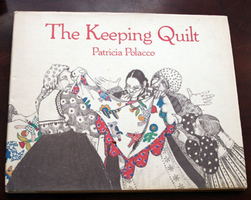 The Keeping Quilt by Patricia Polacco 1988 HC/DJ Vintage Children's Book