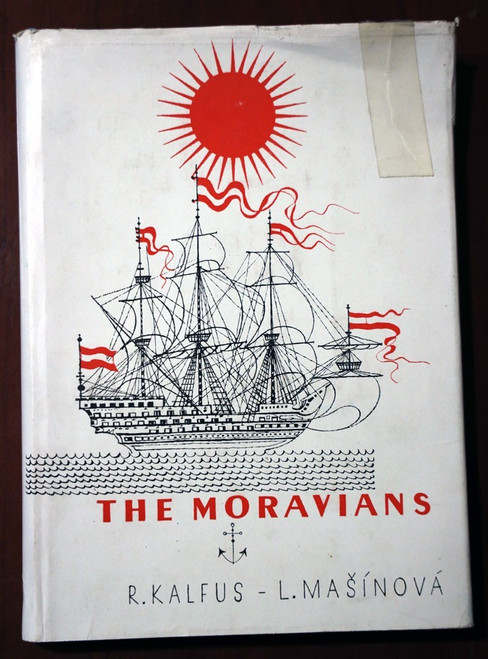 THE MORAVIANS History of Moravian Church by Radim Kalfus /Leontina Masinova 1967