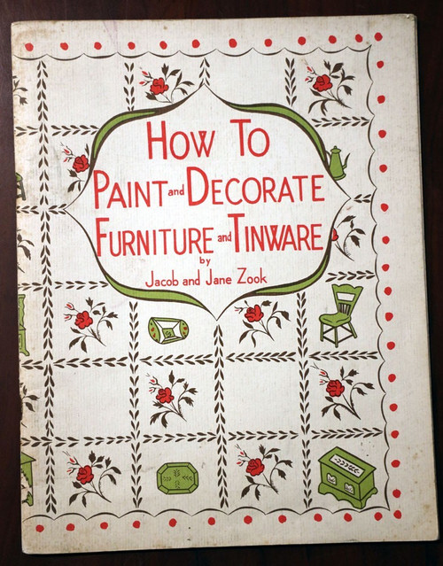 How to Paint Decorate Furniture Tinware - Jacob/Jane Zook 1960 PA Dutch Folk Art