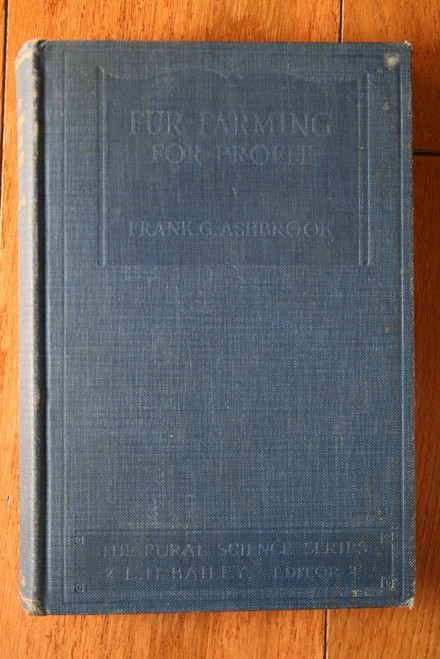 Fur-Farming for Profit by Frank G. Ashbrook 1929 Illustrated Macmillan Company