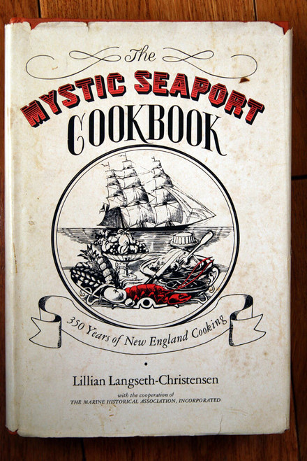 The Mystic Seaport Cookbook by Lillian Langseth-Christensen 1970 New England DJ