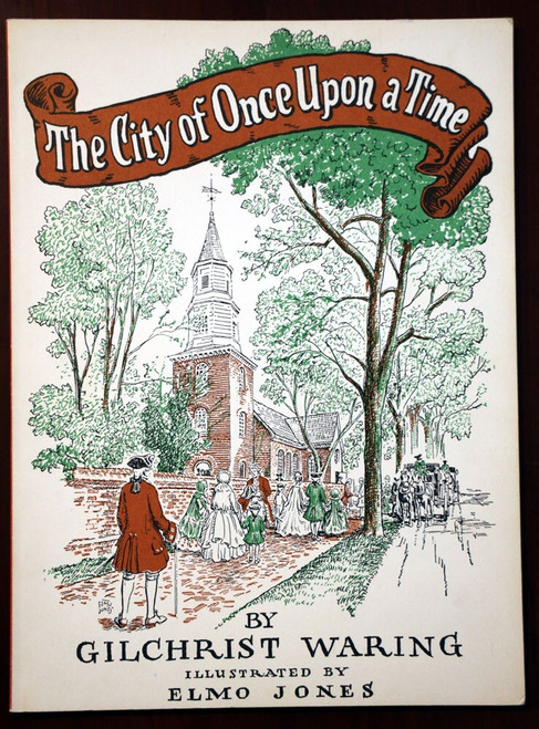 The City of Once Upon a Time by Gilchrist Waring & Elmo Jones - Williamsburg VA