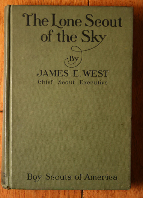 LONE SCOUT OF THE SKY James E. West 1927 Boy Scouts of America CHARLES LINDBERGH
