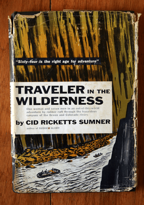 Traveler in the Wilderness by Cid Ricketts Sumner SIGNED COPY 1957 HC/DJ