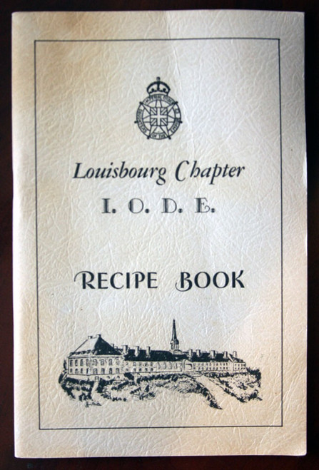 Louisbourg Chapter I.O.D.E. Recipe Book c. 1970's-80's Cookbook 5th Edition