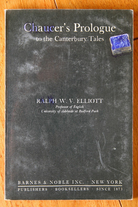 Chaucer's Prologue to Canterbury Tales by Ralph W. Elliott 1965 Barnes & Noble 