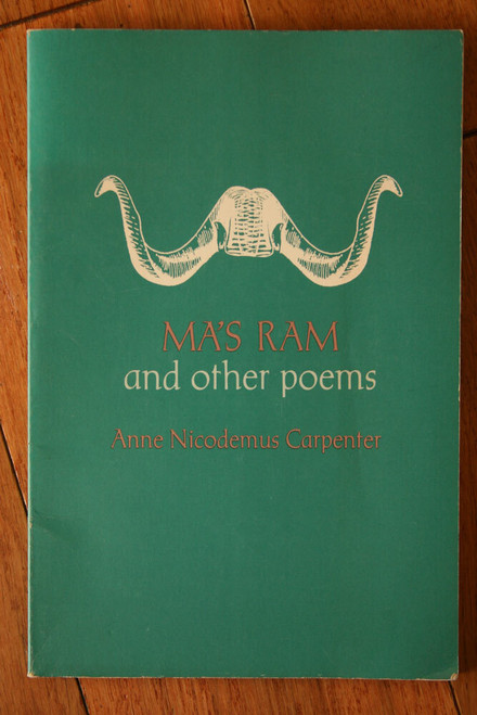 Ma's Ram & Other Poems by Anne Nicodemus Carpenter 1985 Saturday Press Paperback