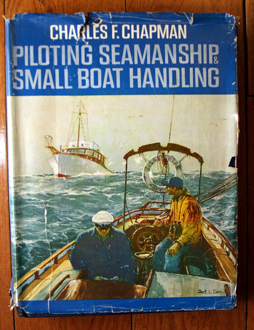 PILOTING SEAMANSHIP SMALL BOAT HANDLING by Charles F. Chapman HC/DJ 1968-69 Ed.
