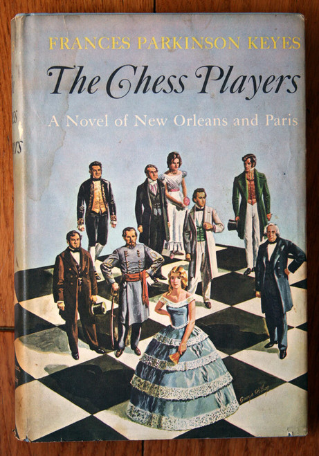 The Chess Players by Frances Parkinson Keyes 1960 HC/DJ New Orleans Novel BCE