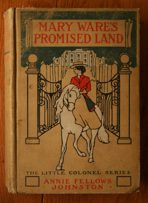 Mary Ware's Promised Land by Annie Fellows Johnston 1921 Little Colonel Series