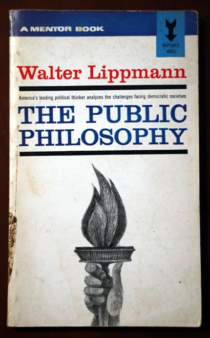 The Public Philosophy - Walter Lippmann 1962 Mentor Paperback Americana/Politics