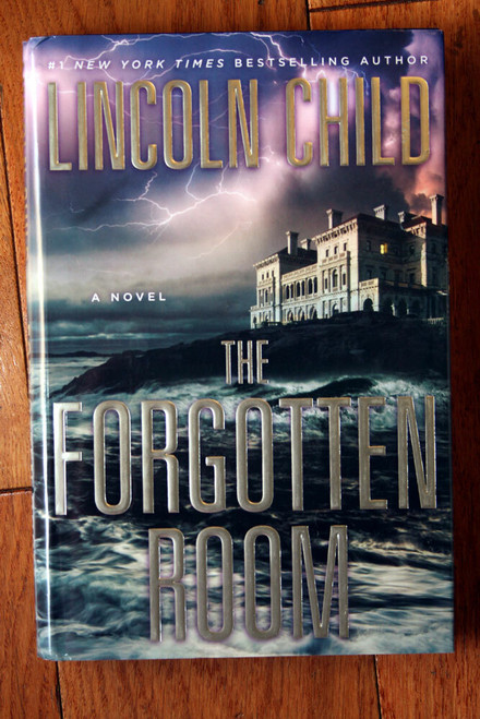 The Forgotten Room by Lincoln Child 2015 First Edition HC/DJ Thriller Novel