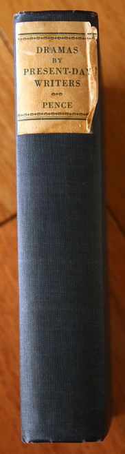 Dramas by Present-Day Writers by Raymond Woodbury Pence 1927 First Edition "A"