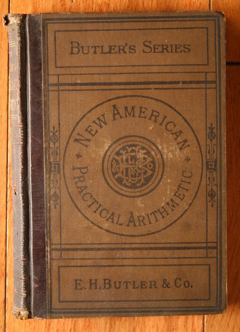 New American Practical Arithmetic by Mecutchen & Sayre 1886 E.H. Butler Series