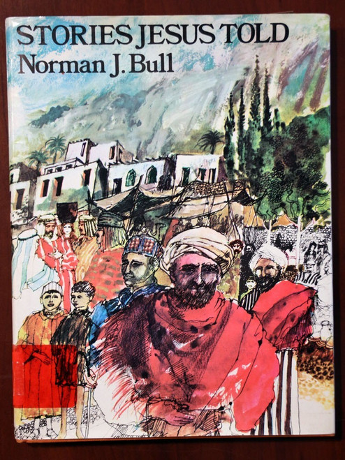 Stories Jesus Told by Norman J. Bull 1969 1st Edition HC/DJ Vintage