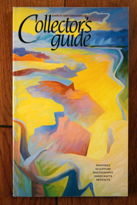 Collector's Guide Volume 19, Number 2 Santa Fe, Taos, Albuquerque (2006) ART