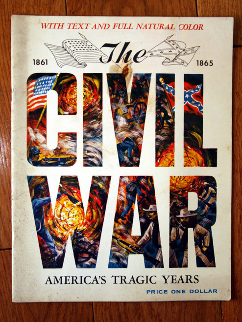 The Civil War 1861-1865 America's Tragic Years (c. 1961) Illustrated