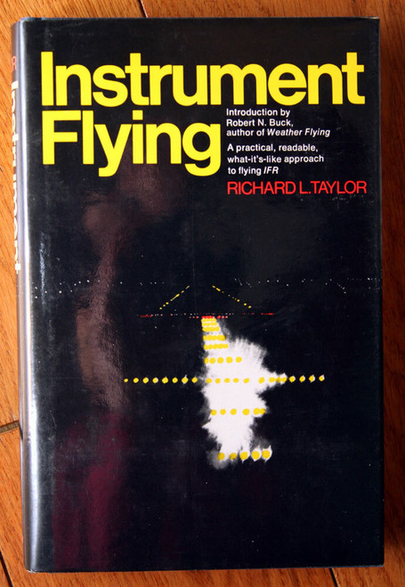 Instrument Flying by Richard L. Taylor 1977 HC/DJ IFR OPERATIONS Weather VOR Nav