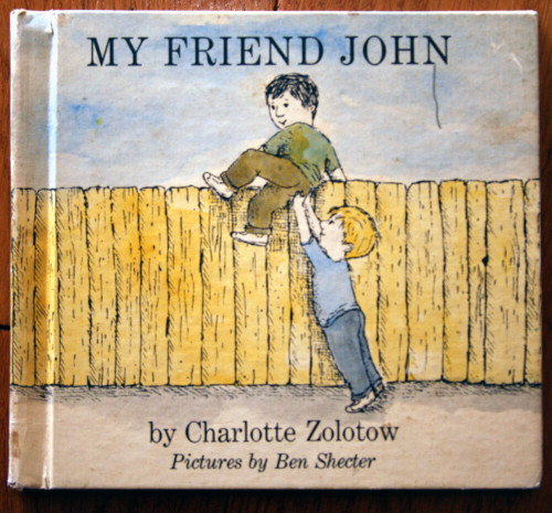 MY FRIEND JOHN by Charlotte Zolotow & Ben Shecter 1968 Vintage Hardcover HARPER