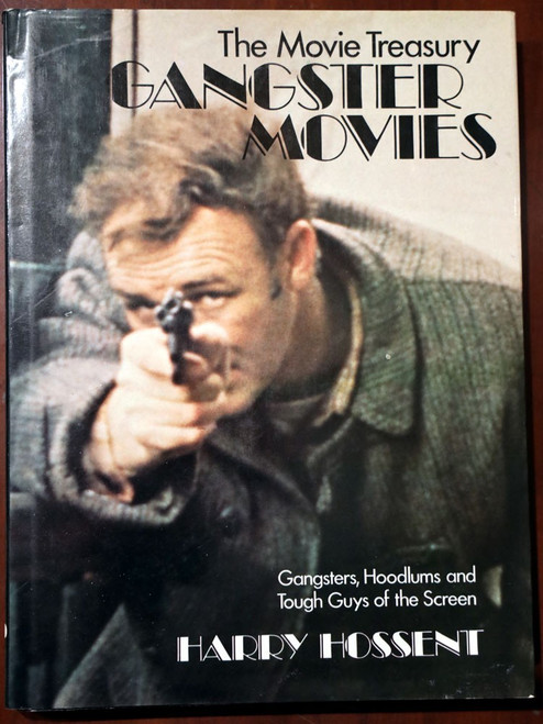 The Movie Treasury GANGSTER MOVIES by Harry Hossent HC 1974 Hoodlums/Tough Guys