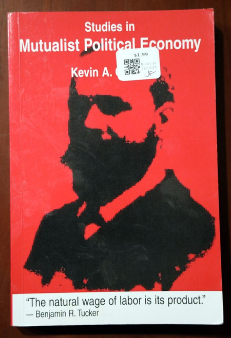 Studies in MUTUALIST POLITICAL ECONOMY Kevin A. Carson POLITICS/CAPITALISM/U.S.