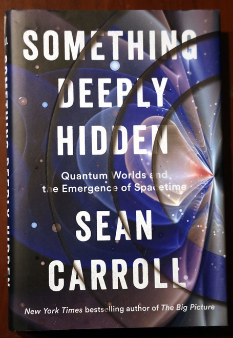 Something Deeply Hidden by Sean Carroll 2019 1st Ed./2nd Quantum Physics/Science