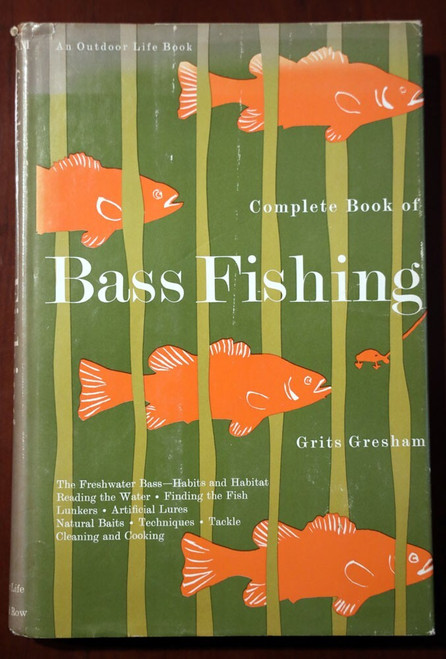 Complete Book of BASS FISHING by Grits Gresham 1971 HC/DJ Vintage Outdoor Life