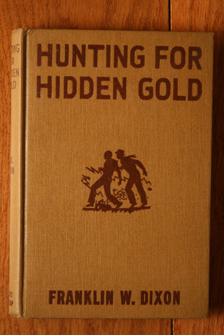 HUNTING FOR HIDDEN GOLD by Franklin W. Dixon 1928 Hardy Boys Mystery Brown Cover