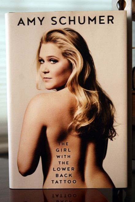 The Girl with the Lower Back Tattoo by Amy Schumer (2016) HC/DJ First Edition
