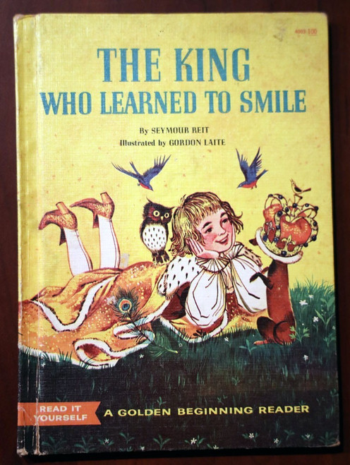 The King Who Learned to Smile by Seymour Reit/Gordon Laite 1960 Golden VINTAGE