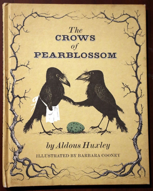 The Crows of Pearblossom by Aldous Huxley/Barbara Cooney 1967 Weekly Reader HC