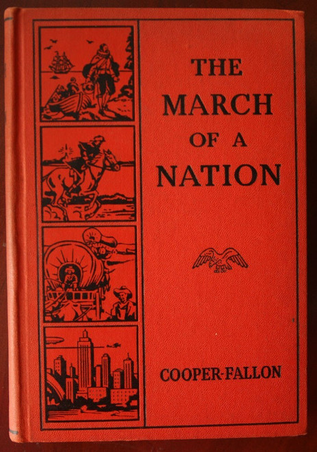 The March of a Nation by Alice Cooper & David Fallon 1935 Illustrated D.C. Heath