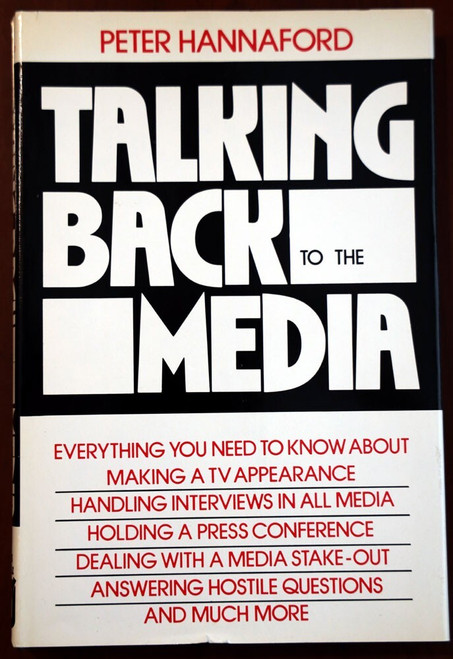 Talking Back to the Media by Peter Hannaford SIGNED 1986 Public Relations HC/DJ