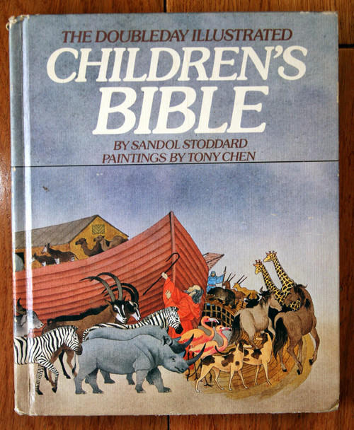 The Doubleday Illustrated Children's Bible by Sandol Stoddard 1983 Tony Chen