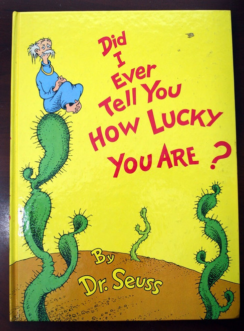 Did I Ever Tell You How Lucky You Are? by Dr. Seuss 1973 Random House Hardcover