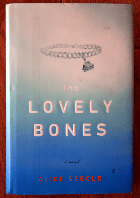 THE LOVELY BONES by Alice Sebold 2002 1st First Edition HC/DJ