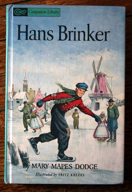 Hans Brinker by Mary Mapes Dodge & Fritz Kredel 1963 Companion Library Vintage