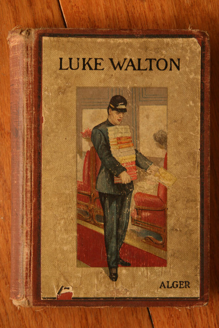 LUKE WALTON by Horatio Alger Jr. c. 1900 Hurst & Company The Chicago Newsboy