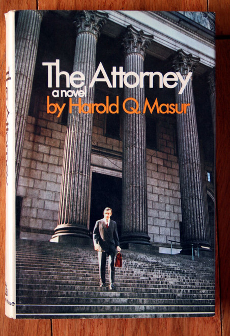 The Attorney by Harol Q. Masur 1973 First Edition 2nd Printing HC/DJ Vintage